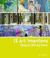 13 Art Inventions Children Should Know - Florian Heine - cover