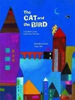 The Cat and the Bird: A Children's Book Inspired by Paul Klee - Géraldine Elschner - cover