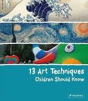 13 Art Techniques Children Should Know - Angela Wenzel - cover