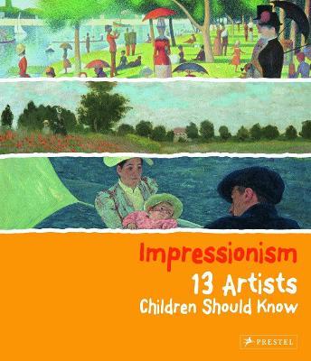 Impressionism: 13 Artists Children Should Know - Florian Heine - cover