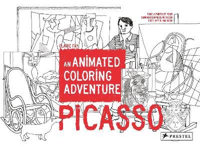 Picasso: An Animated Coloring Adventure - Claire Fay - cover