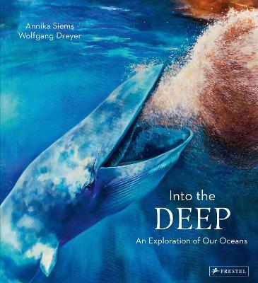 Into the Deep: An Exploration of Our Oceans - Wolfgang Dreyer - cover