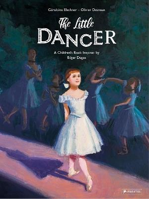 The Little Dancer: A Children's Book Inspired by Edgar Degas - Géraldine Elschner - cover