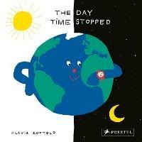 The Day Time Stopped: 1 Minute - 26 Countries - Flavia Ruotolo - cover