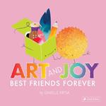 Art and Joy: Best Friends Forever