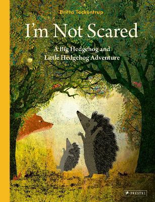 I'm Not Scared: A Big Hedgehog and Little Hedgehog Adventure - Britta Teckentrup - cover