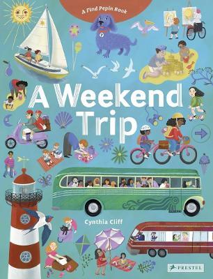 A Weekend Trip: A Find Pepin Book - Cynthia Cliff - cover