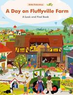 A Day on Fluffyville Farm: A Look and Find Book