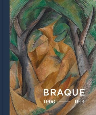 Georges Braque 1906 - 1914: Inventor of Cubism - cover