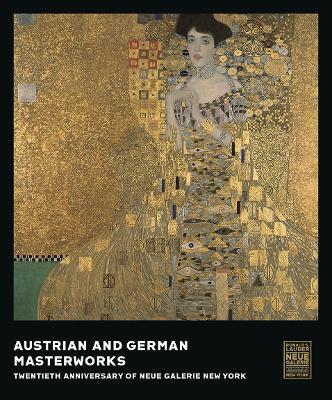 Austrian and German Masterworks: Twentieth Anniversary of Neue Galerie New York - cover