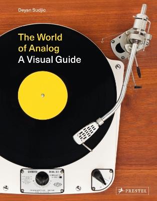 The World of Analog: A Visual Guide - Deyan Sudjic - cover