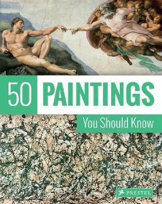 50 Paintings You Should Know - Kristina Lowis,Tamsin Pickeral - cover