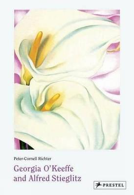 Georgia O'Keeffe and Alfred Stieglitz - Peter-Cornell Richter - cover