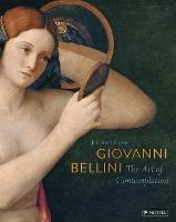 Giovanni Bellini: The Art of Contemplation - Johannes Grave - cover