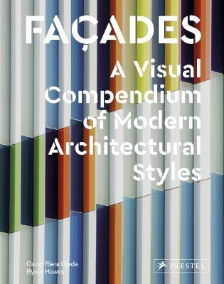 Facades: A Visual Compendium of Modern Architectural Styles - Oscar Riera Ojeda - cover