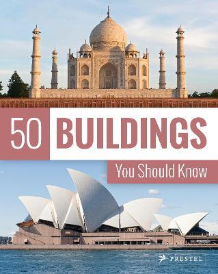 50 Buildings You Should Know - Isabel Kuhl - cover