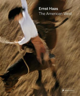 Ernst Haas: The American West - Paul Lowe - cover