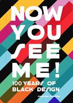 Now You See Me: An Introduction to 100 Years of Black Design