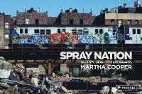 Spray Nation: 1980s NYC Graffiti Photos - Martha Cooper - cover