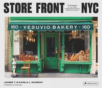 Store Front NYC: Photographs of the City's Independent Shops, Past and Present - cover