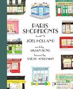 Paris Shopfronts: Illustrations of the City's Best-Loved Boutiques, Brasseries, Bars, and More