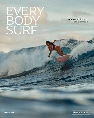 Every Body Surf: A Tribute to Self-Love and Sisterhood - Carolina Amell - cover