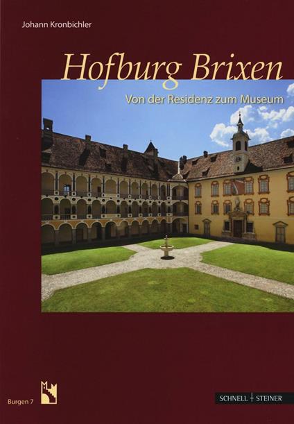 Hofburg Brixen. Von der Residenz zum Museum - Johann Kronbichler - copertina