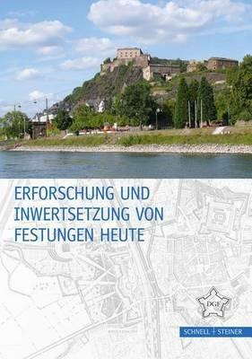 Erforschung und Inwertsetzung von Festungen Heute - copertina