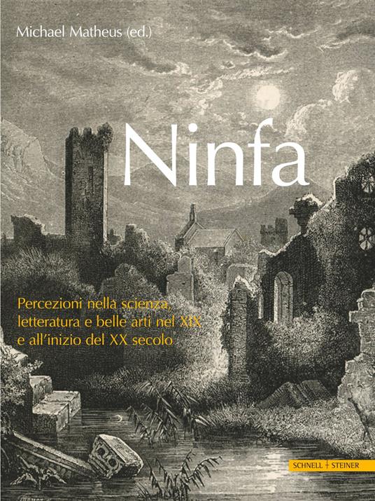 Ninfa. Percezioni nella scienza, letteratura e e belle arti nel XIX e all'inizio del XX secolo - copertina