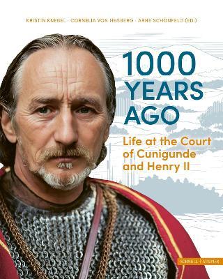 1000 years ago: Life at the Court of Cunigunde and Henry II - cover