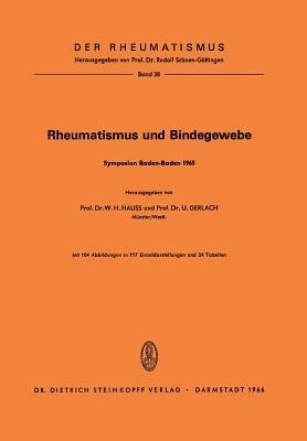 Rheumatismus und Bindegewebe: Symposion anläßlich der Delegiertenversammlung der Europäischen Liga gegen den Rheumatismus, Baden-Baden vom 3. bis 5. Oktober 1985 - cover