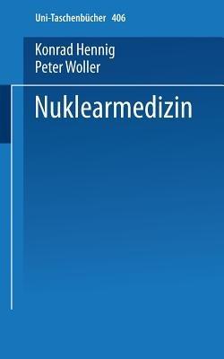 Nuklearmedizin - Konrad Hennig,Peter Woller - cover