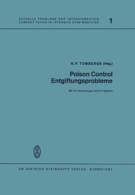 Poison Control Entgiftungsprobleme: Vorträge des 5. Internationalen Kongresses der Europäischen Gesellschaft der Entgiftungszentralen in Mainz, 17.–19. September 1972 - cover