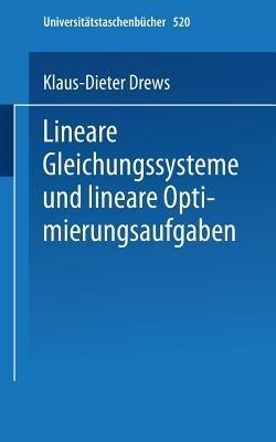Lineare Gleichungssysteme und lineare Optimierungsaufgaben - K.-D. Drews - cover