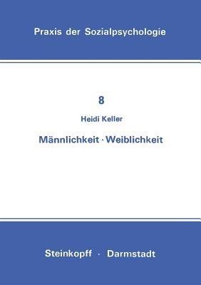 Männlichkeit Weiblichkeit - H. Keller - cover
