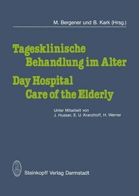 Tagesklinische Behandlung im Alter / Day Hospital Care of the Elderly - cover