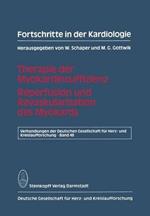 Fortschritte in der Kardiologie: Therapie der Myokardinsuffizienz Reperfusion und Revaskularisation des Myokards