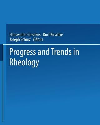 Progress and Trends in Rheology: Proceedings of the First Conference of European Rheologists Graz (Austria), April 14–16, 1982 - cover