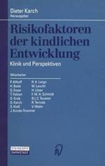 Risikofaktoren der kindlichen Entwicklung: Klinik und Perspektiven