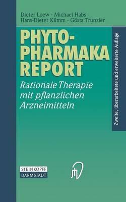 Phytopharmaka-Report: Rationale Therapie mit pflanzlichen Arzneimitteln - Dieter Loew,Michael Habs,Hans-Dieter Klimm - cover