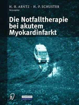 Die Notfalltherapie bei akutem Myokardinfarkt - cover