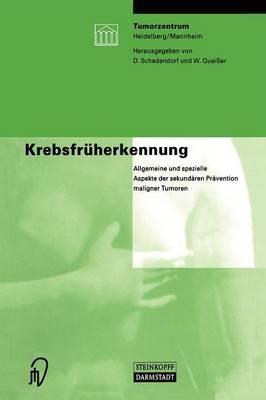 Krebsfr&#252;herkennung: Allgemeine und spezielle Aspekte der sekund&#228;ren Pr&#228;vention maligner Tumoren - cover