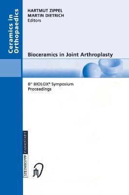 Bioceramics in Joint Arthroplasty: 8th BIOLOX® Symposium Berlin, March 28–29, 2003 Proceedings - cover