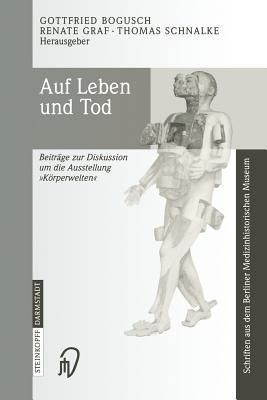 Auf Leben und Tod: Beiträge zur Diskussion um die Ausstellung ‚Körperwelten‘ - cover