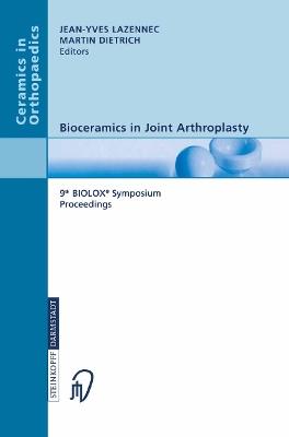 Bioceramics in Joint Arthroplasty: 9th BIOLOX® Symposium Proceedings - cover