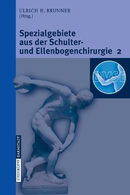 Spezialgebiete aus der Schulter- und Ellenbogenchirurgie 2: Update 2006 - cover
