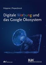 Digitale Werbung und das Google Ökosystem
