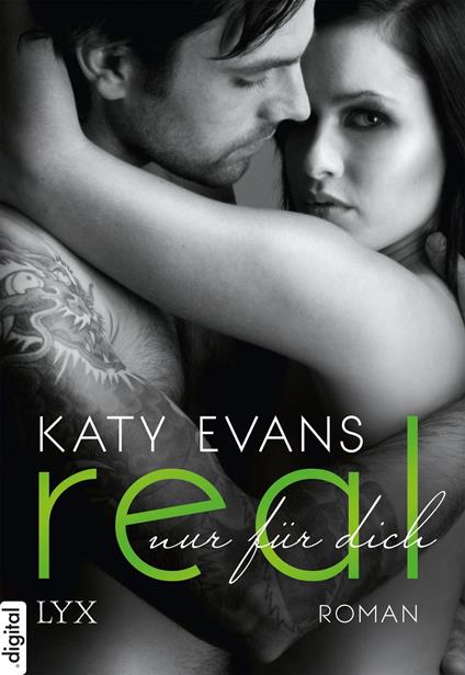 Real - Nur für dich - Katy Evans,Beate Bauer - ebook