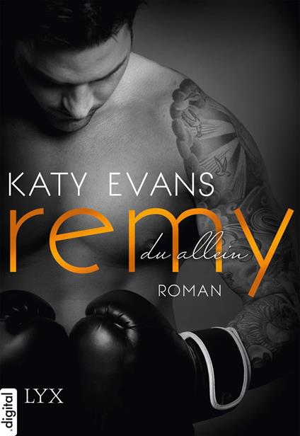 Remy - Du allein - Katy Evans,Beate Bauer - ebook