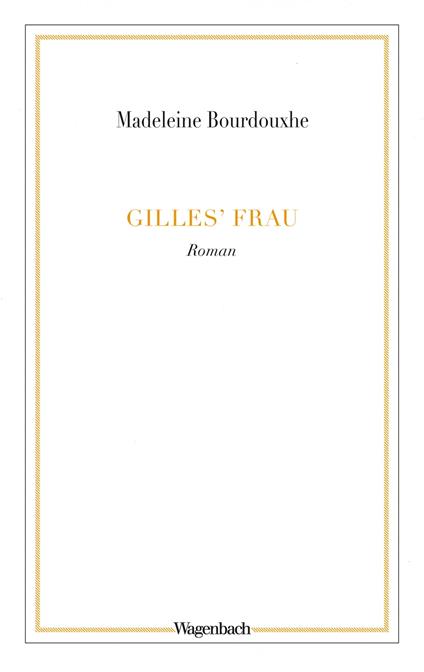 Gilles' Frau